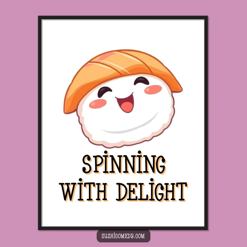 Funny Sushi Poster: Happy Spinning Salmon Art, Perfect for Kitchen Funny Gift