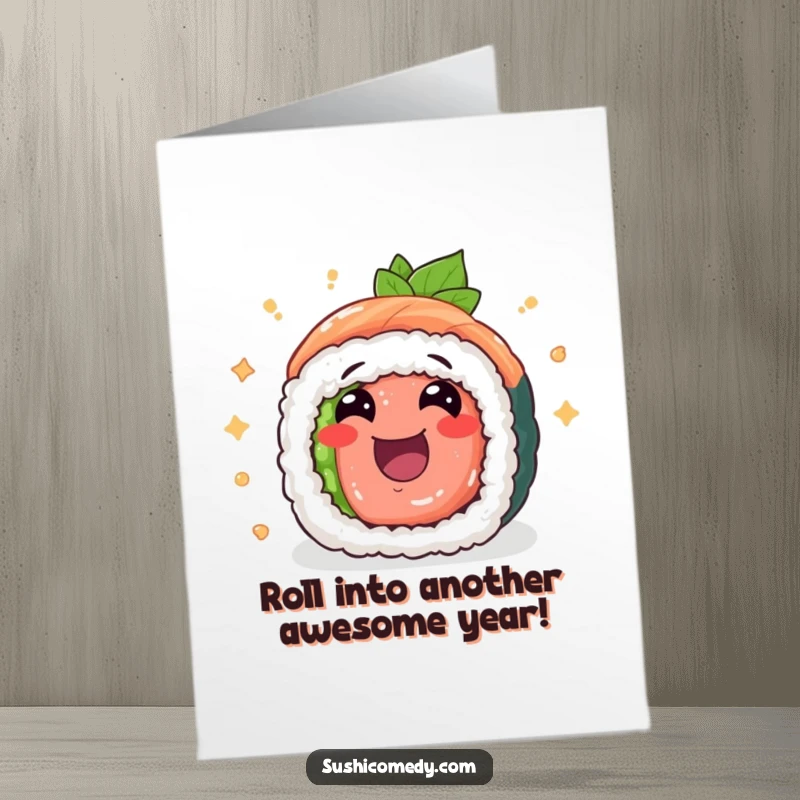 Funny free printable birthday card featuring a cheerful tuna maki rolling with pure, unadulterated excitement.